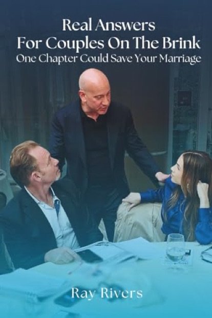 Real Answers For Couples On The Brink by Ray Rivers